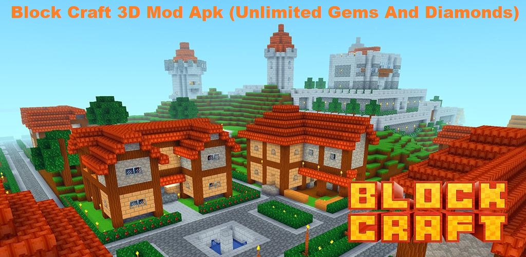 Block Craft 3D Mod Apk (Unlimited Gems And Diamonds)