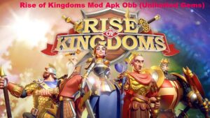 Rise of Kingdoms Mod Apk